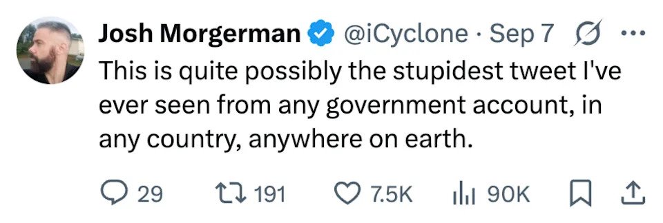 Josh Morgerman criticizes a government tweet as "the stupidest" he's seen globally, sparking significant engagement with 7.5K likes and 191 retweets